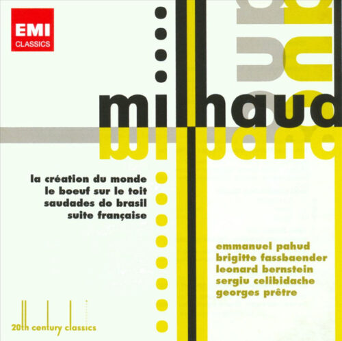 Darius Milhaud: La Création Du Monde… (EMI Classics, 2011) [2CD]