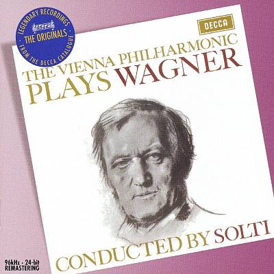 Solti: The Vienna Philharmonic Plays Wagner… — Wiener Philharmoniker (Decca, 2007) [CD]